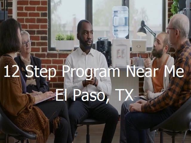 12 Step Program Near Me in El Paso, TX