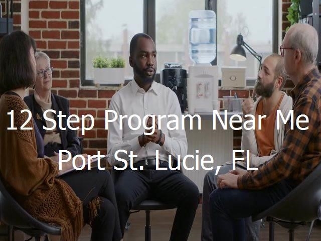 12 Step Program Near Me in Port St. Lucie, FL