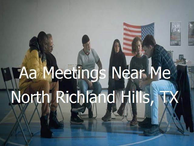 AA Meetings Near Me in North Richland Hills, TX