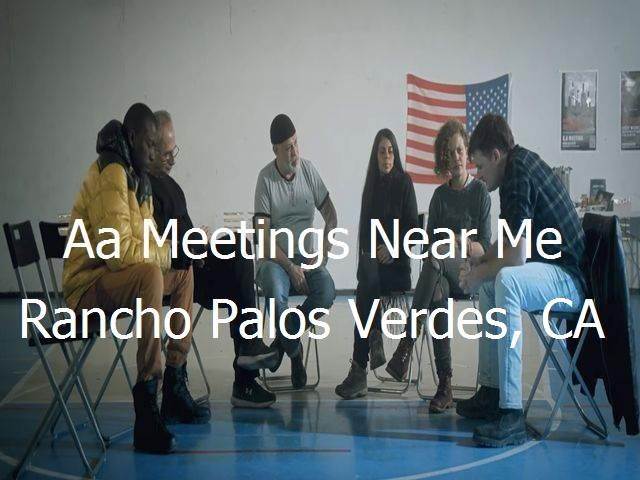 AA Meetings Near Me in Rancho Palos Verdes, CA