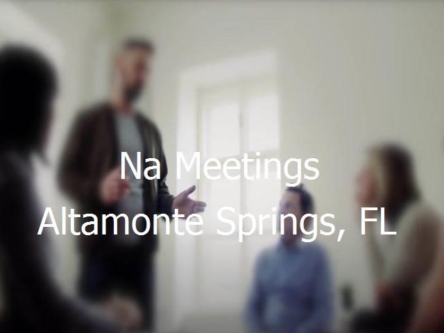 NA Meetings in Altamonte Springs