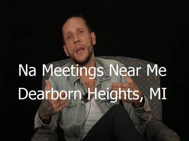 NA Meetings Near Me in Dearborn Heights, MI