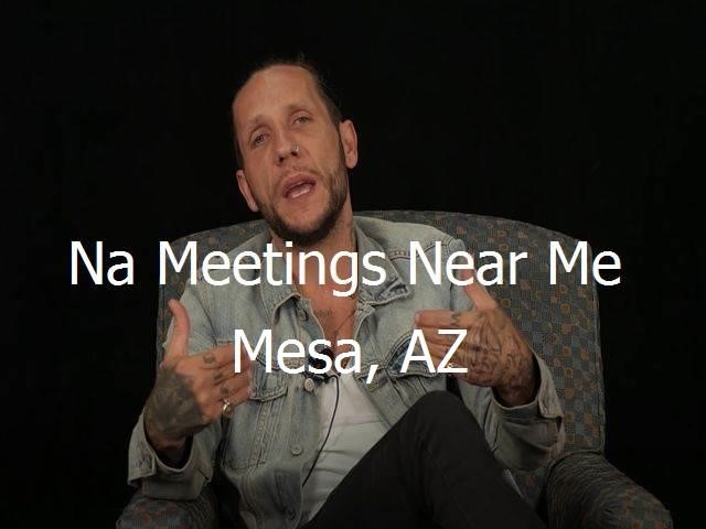 NA Meetings Near Me in Mesa, AZ