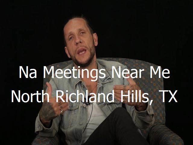 NA Meetings Near Me in North Richland Hills, TX