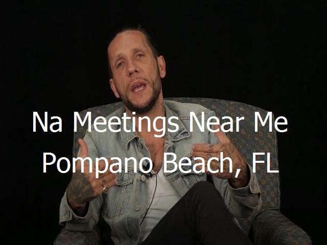 NA Meetings Near Me in Pompano Beach, FL