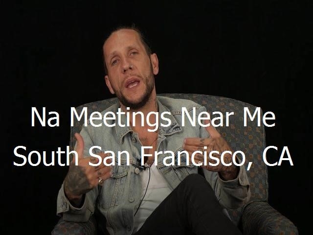 NA Meetings Near Me in South San Francisco, CA